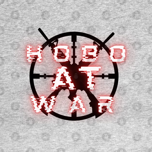 Hobo At War 2 by Hobo Legend